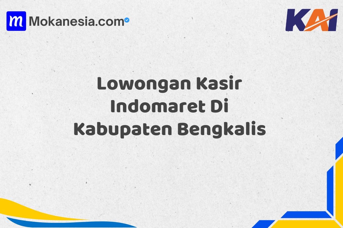 Lowongan Kasir Indomaret Di Kabupaten Bengkalis
