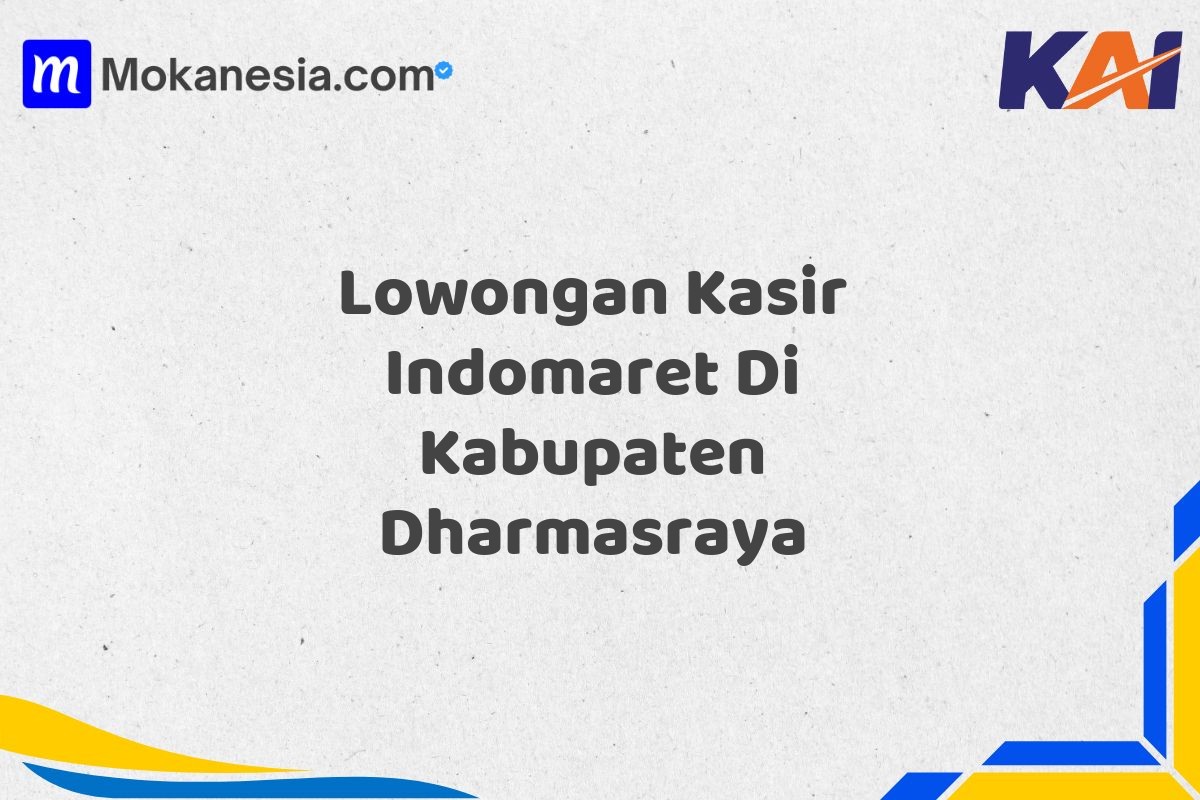Lowongan Kasir Indomaret Di Kabupaten Dharmasraya