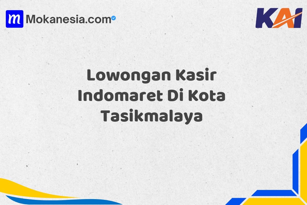 Lowongan Kasir Indomaret Di Kota Tasikmalaya