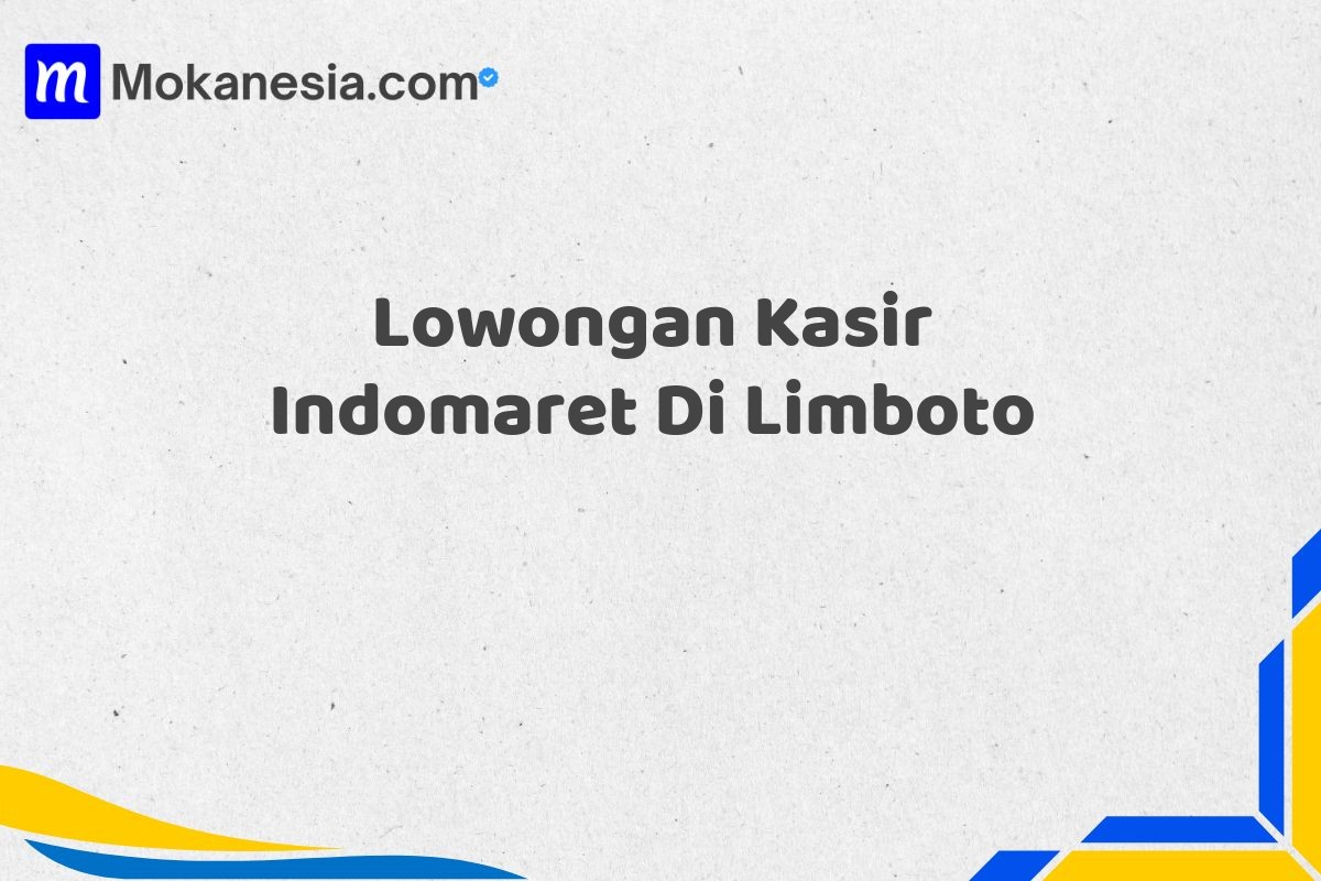 Lowongan Kasir Indomaret Di Limboto