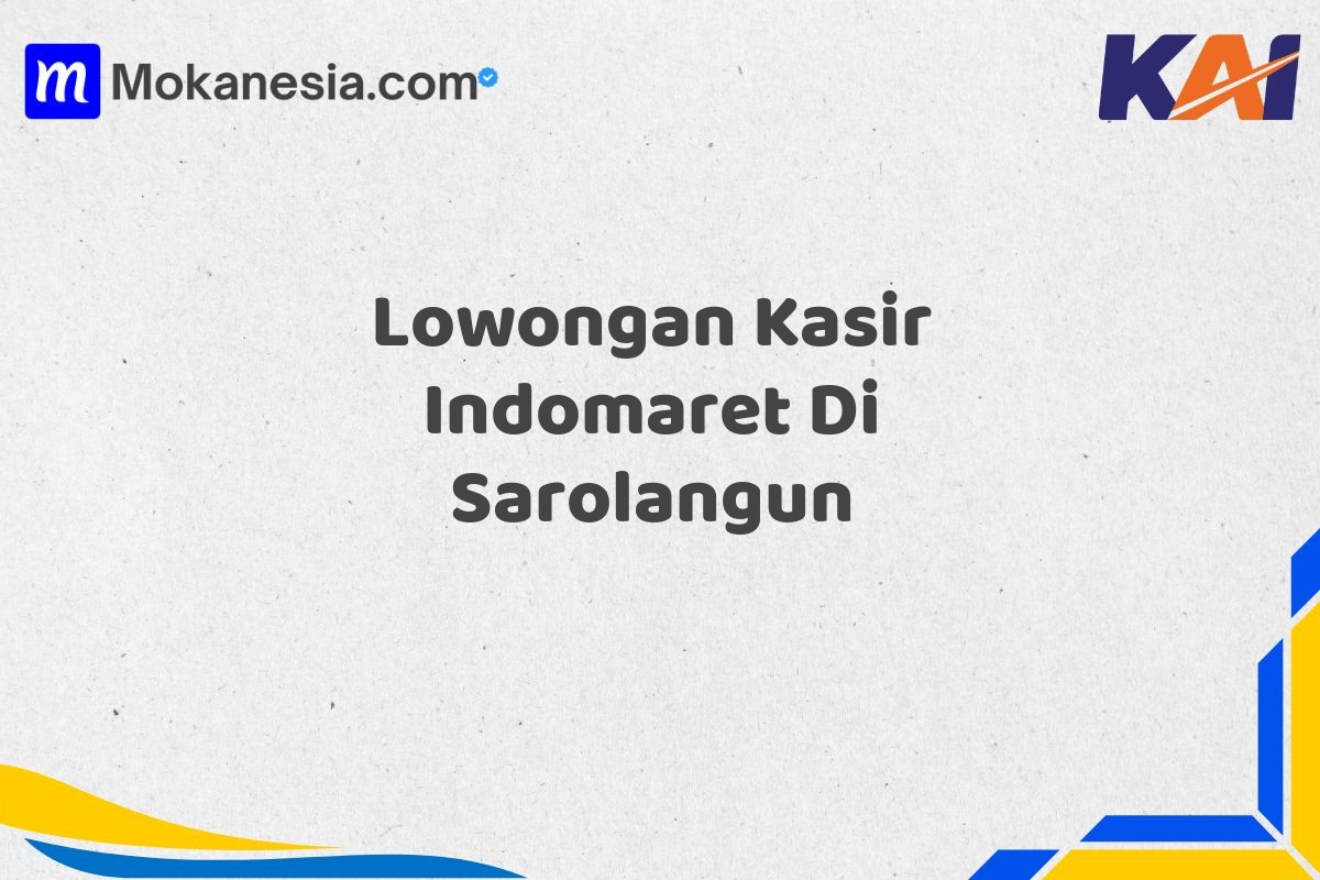 Lowongan Kasir Indomaret Di Sarolangun
