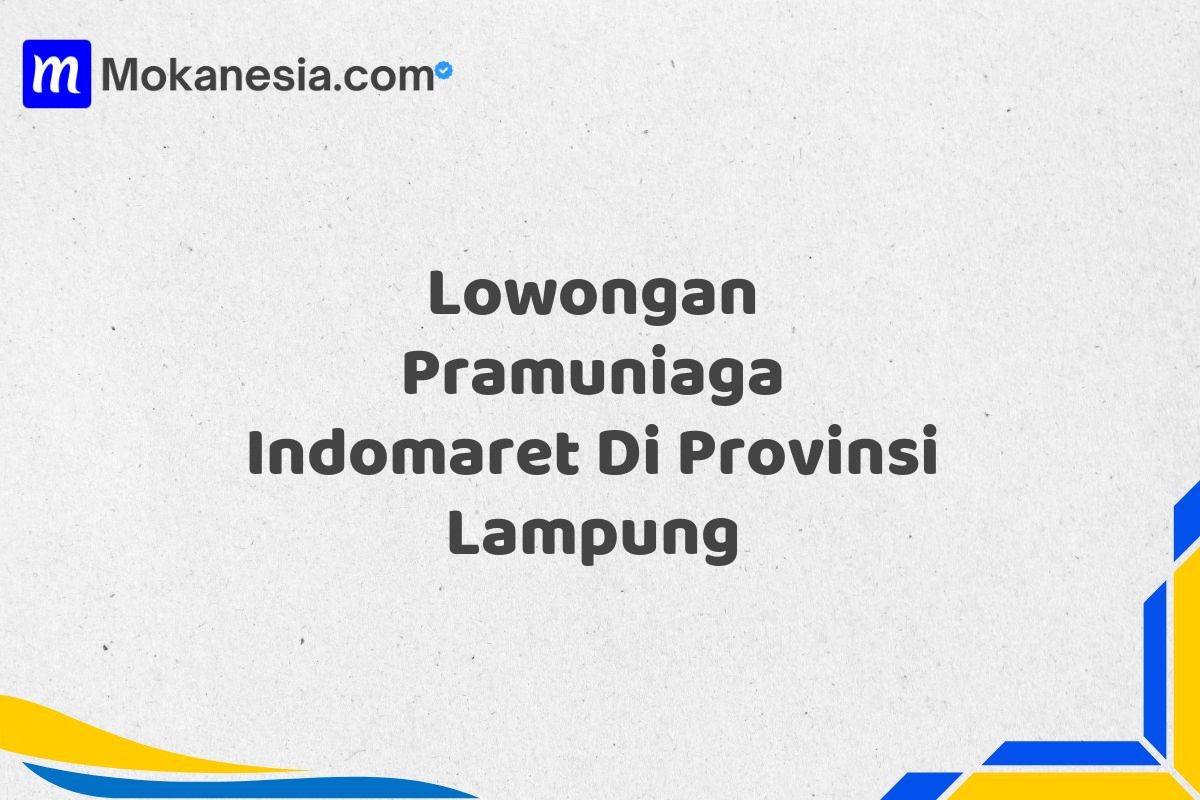 Lowongan Pramuniaga Indomaret Di Provinsi Lampung
