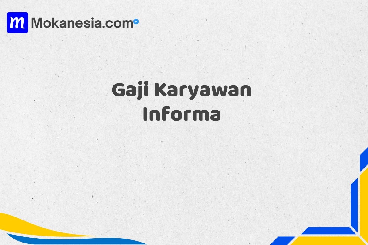 Gaji Karyawan Informa