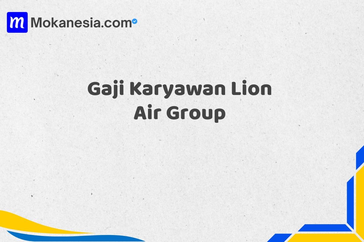 Gaji Karyawan Lion Air Group
