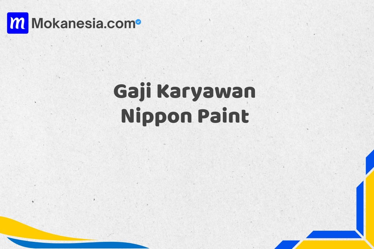 Gaji Karyawan Nippon Paint