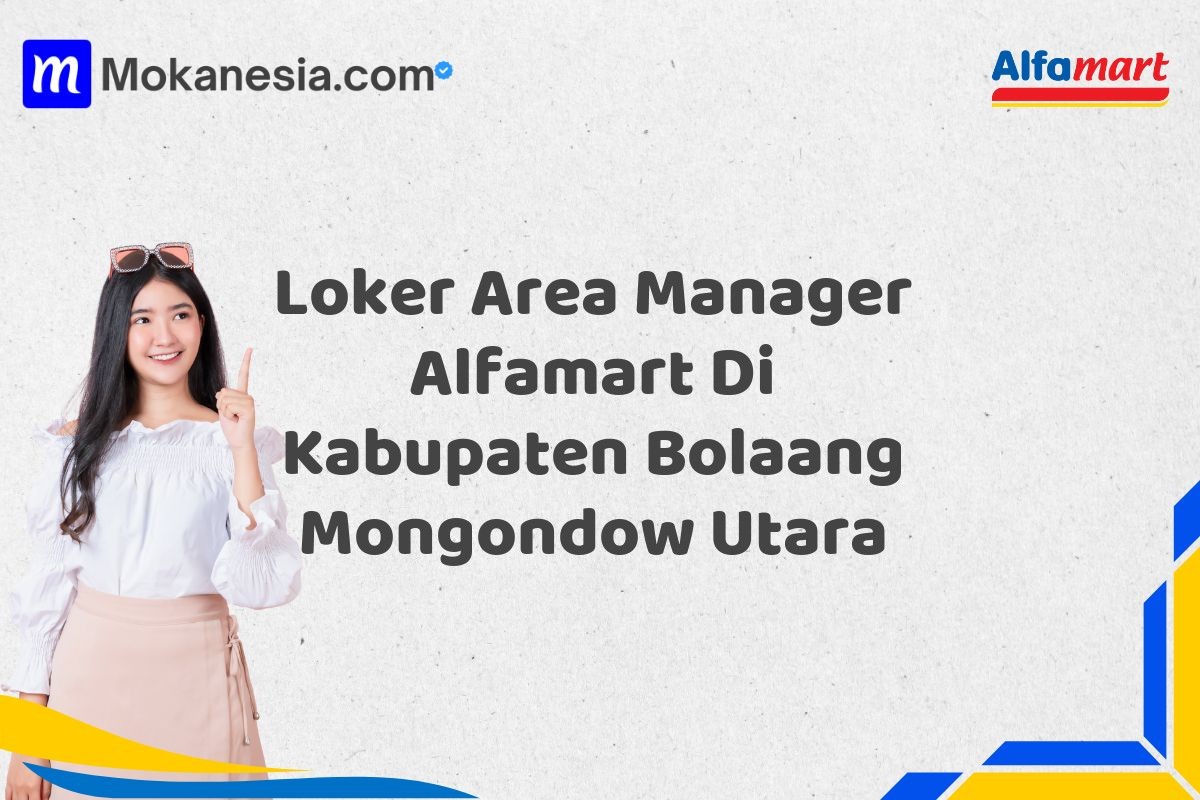 Loker Area Manager Alfamart Di Kabupaten Bolaang Mongondow Utara