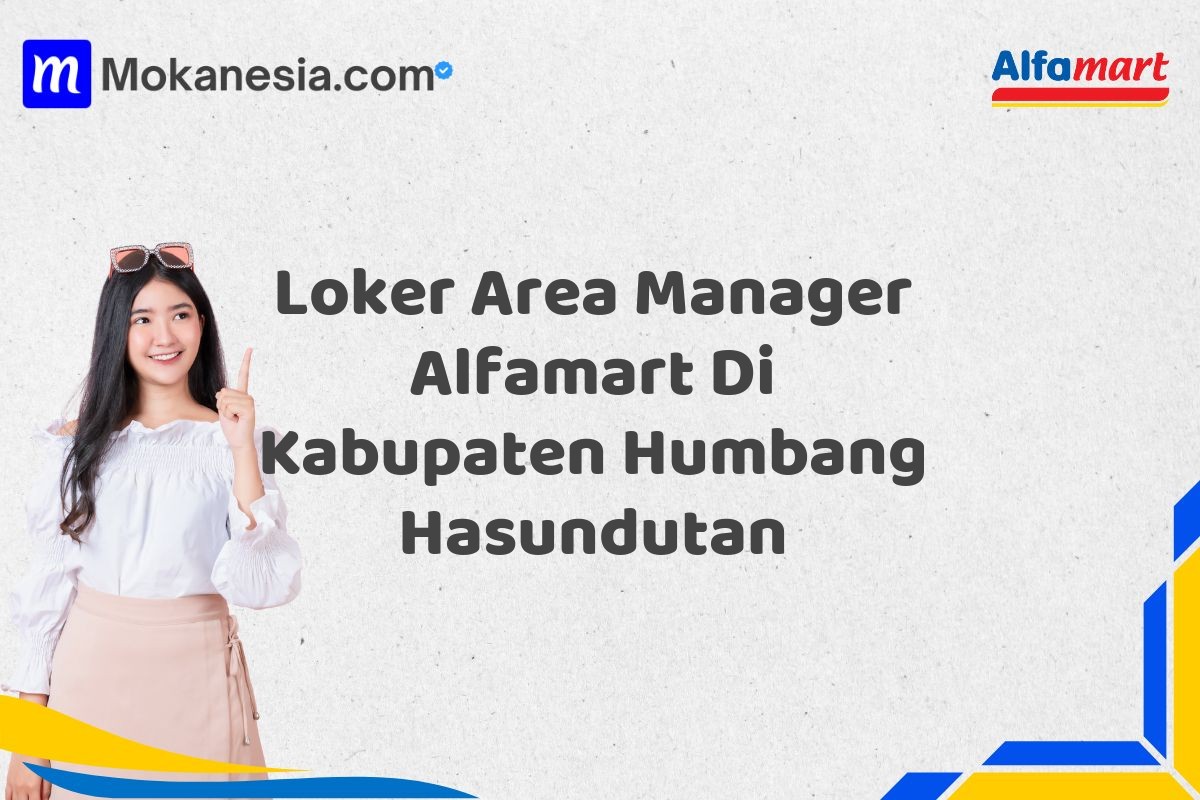Loker Area Manager Alfamart Di Kabupaten Humbang Hasundutan