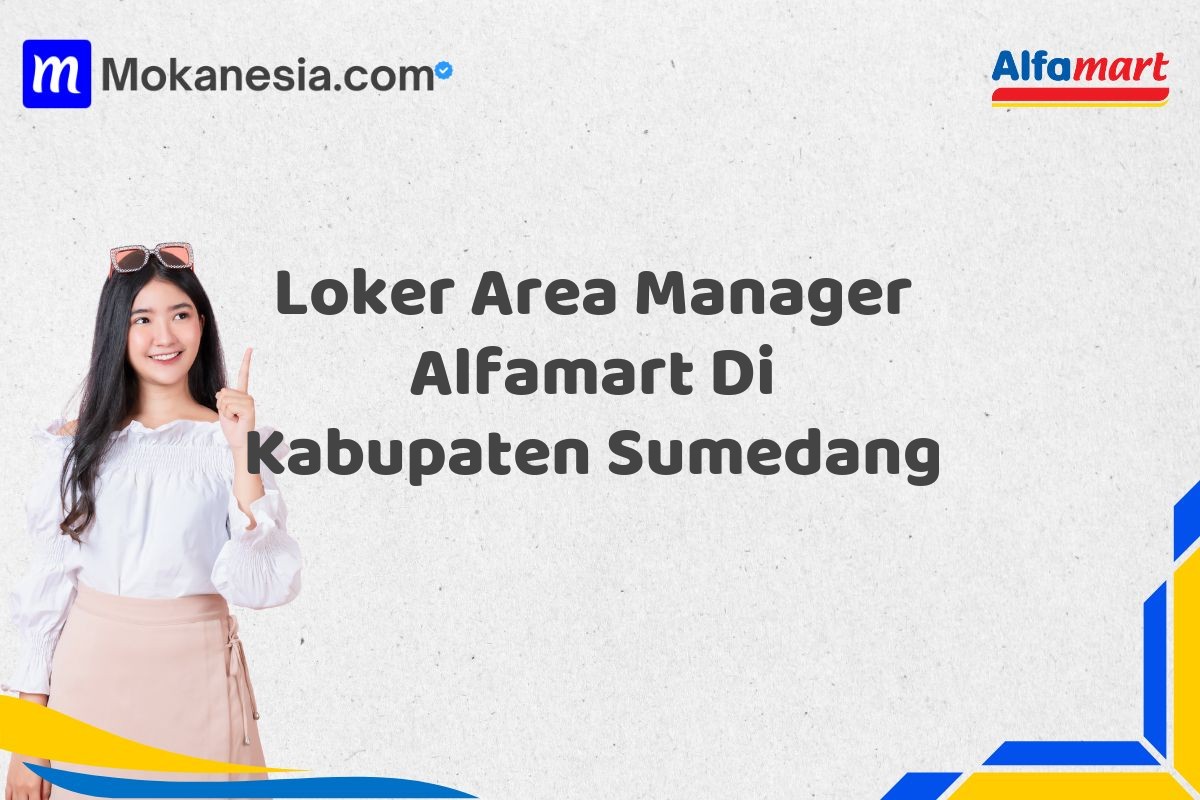 Loker Area Manager Alfamart Di Kabupaten Sumedang