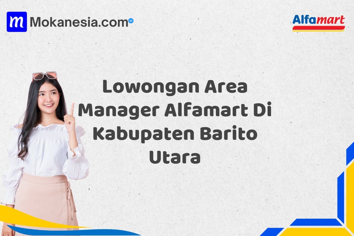 Lowongan Area Manager Alfamart Di Kabupaten Barito Utara