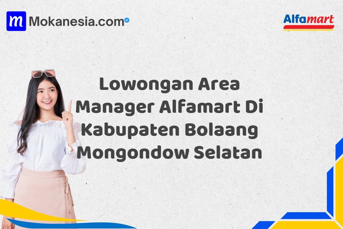 Lowongan Area Manager Alfamart Di Kabupaten Bolaang Mongondow Selatan