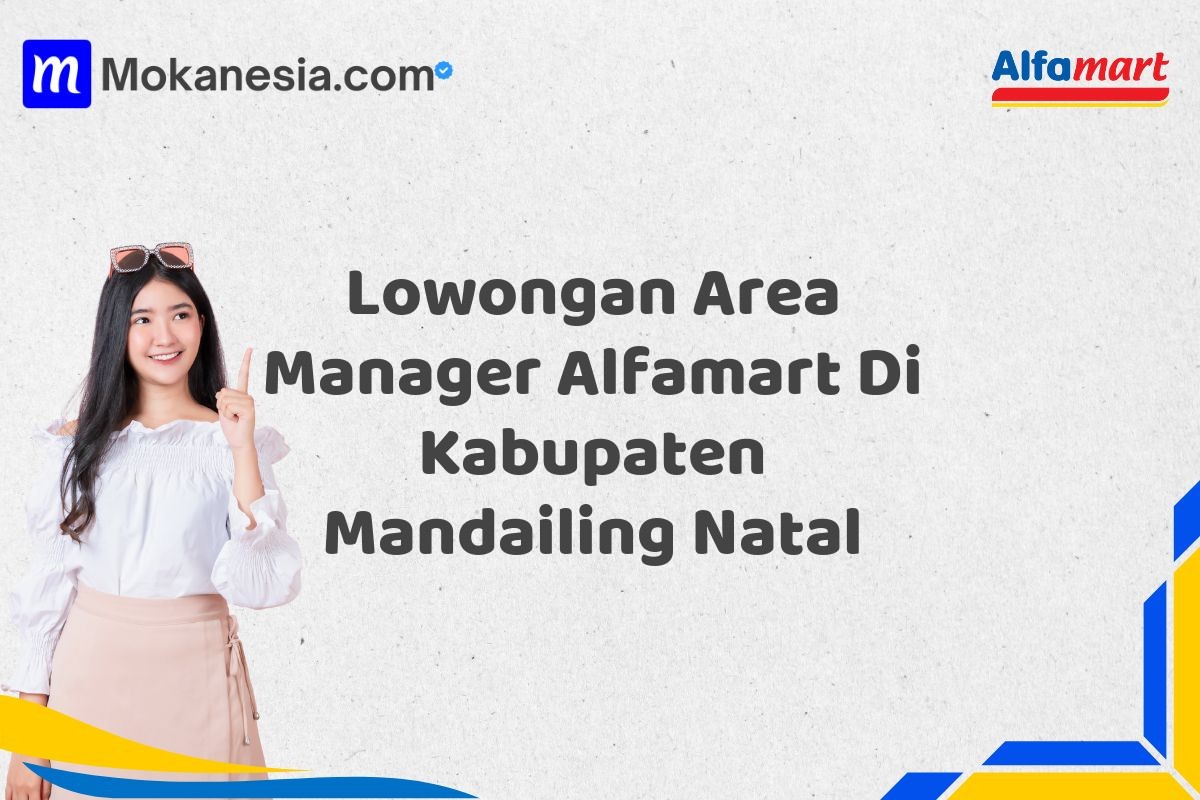 Lowongan Area Manager Alfamart Di Kabupaten Mandailing Natal