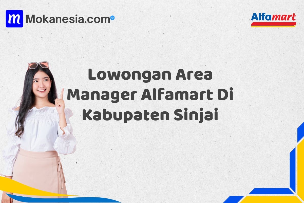 Lowongan Area Manager Alfamart Di Kabupaten Sinjai