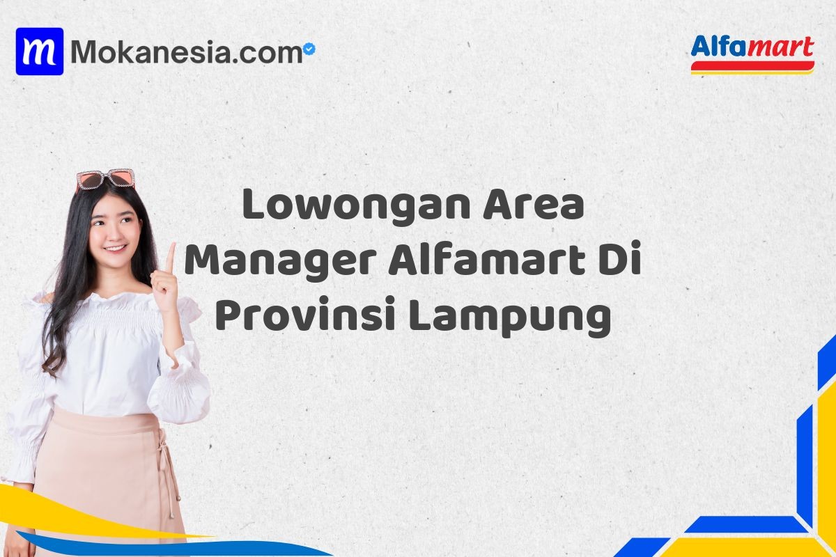 Lowongan Area Manager Alfamart Di Provinsi Lampung