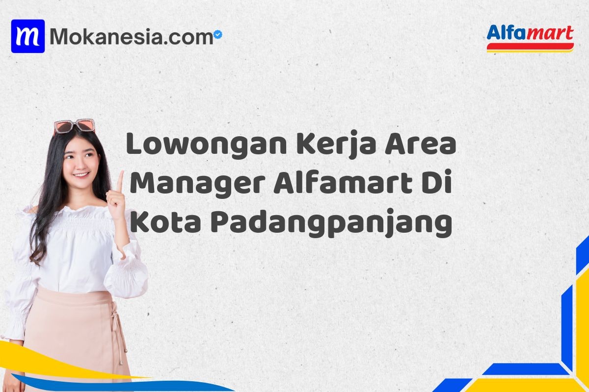 Lowongan Kerja Area Manager Alfamart Di Kota Padangpanjang
